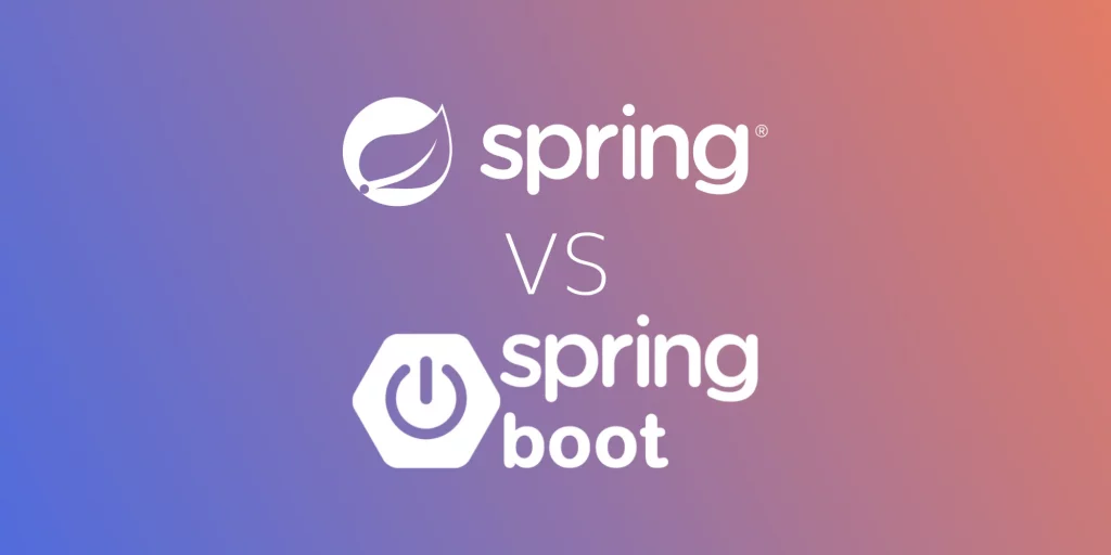 Spring boot là gì Đặc điểm và tính năng của Spring Boot