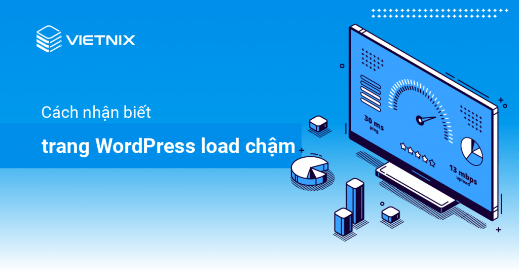 Cách nhận biết trang WordPress load chậm