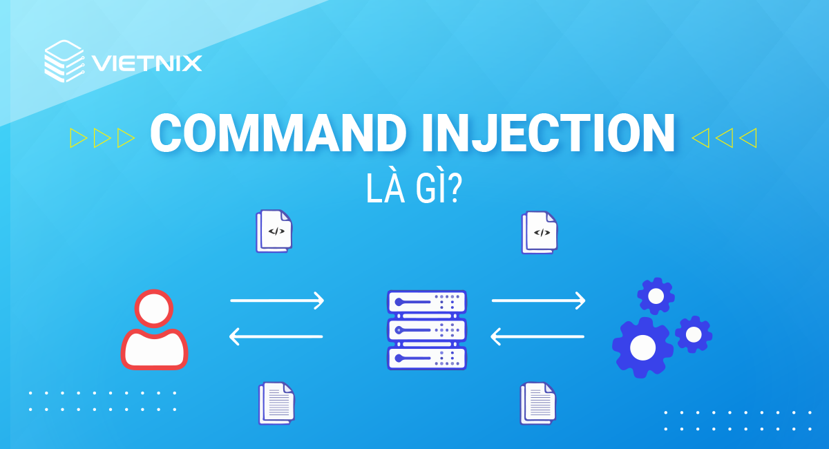 Command Injection là gì?