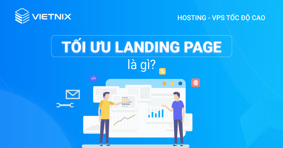 Tối ưu Landing Page là gì?