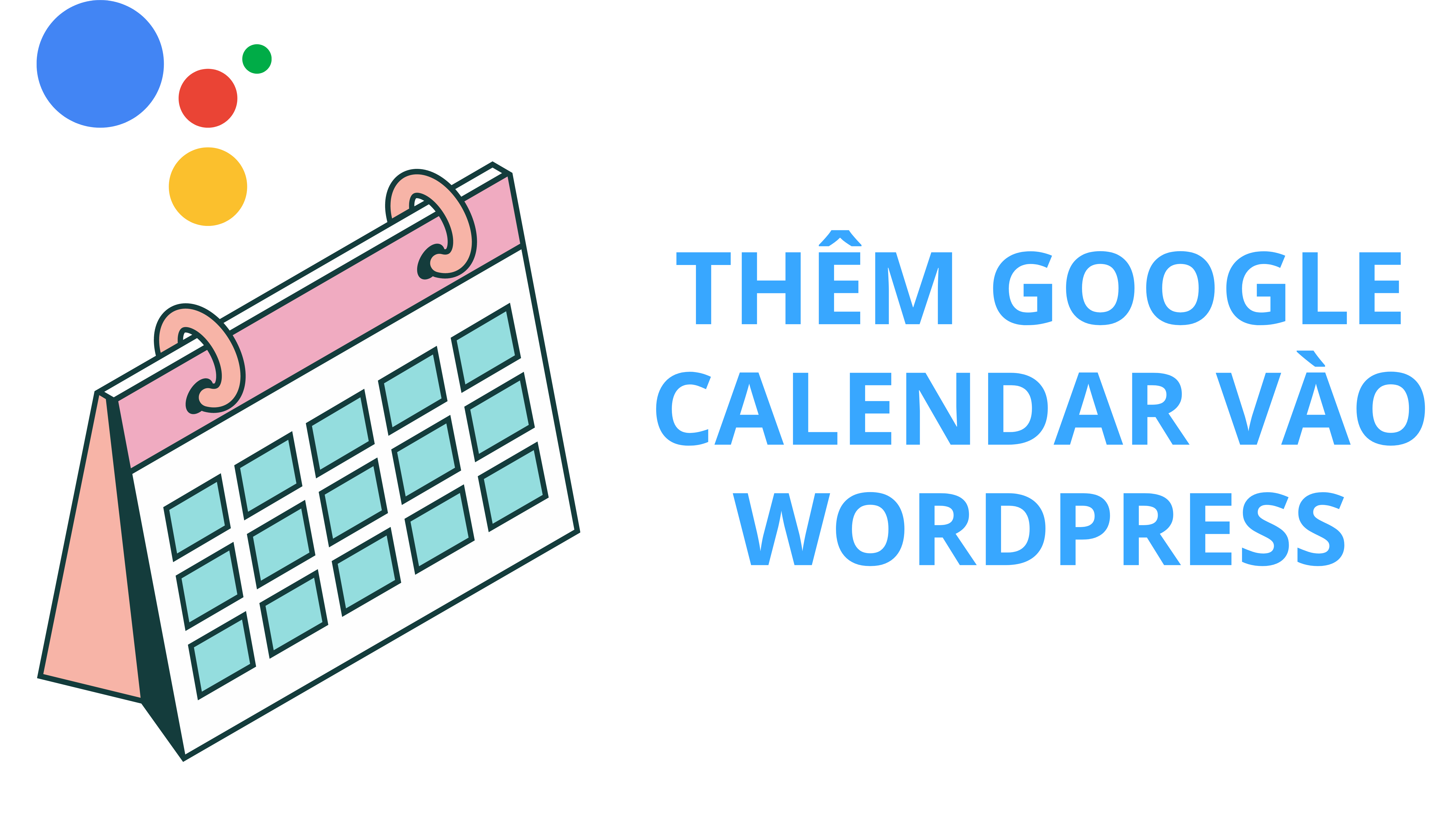 Thêm Google Calendar vào WordPress