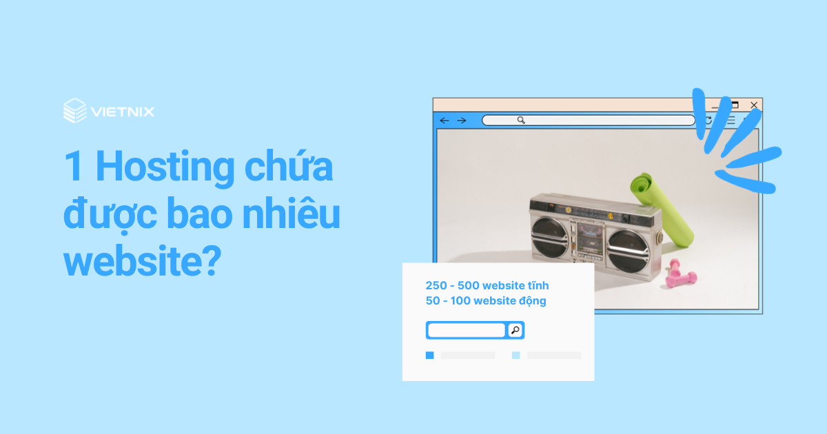 1 hosting chứa được bao nhiêu website hay domain