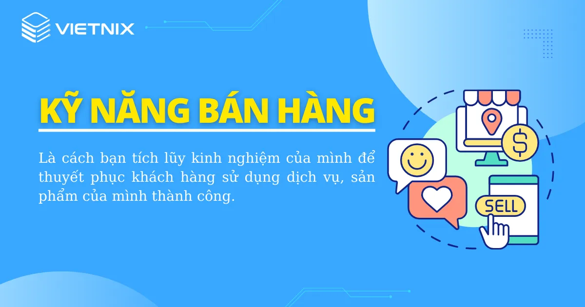 Kỹ năng bán hàng là gì?