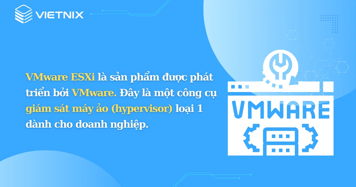 VMware ESXi là gì?