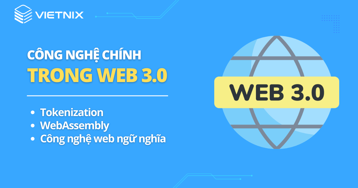 Công nghệ chính trong web 3.0