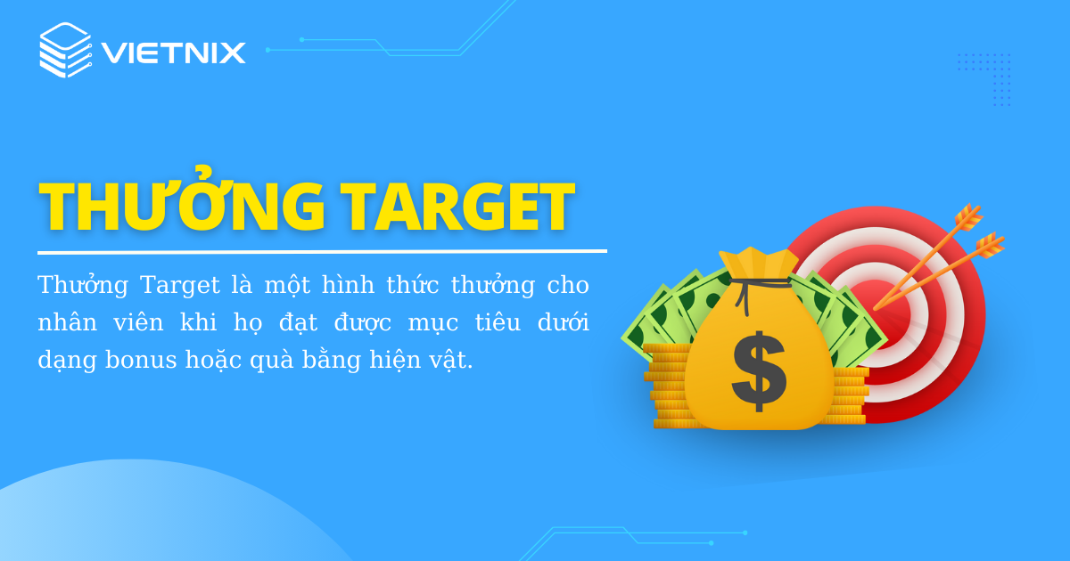 Thưởng Target Là Gì? Giải Nghĩa và Cách Đạt Mục Tiêu Hiệu Quả