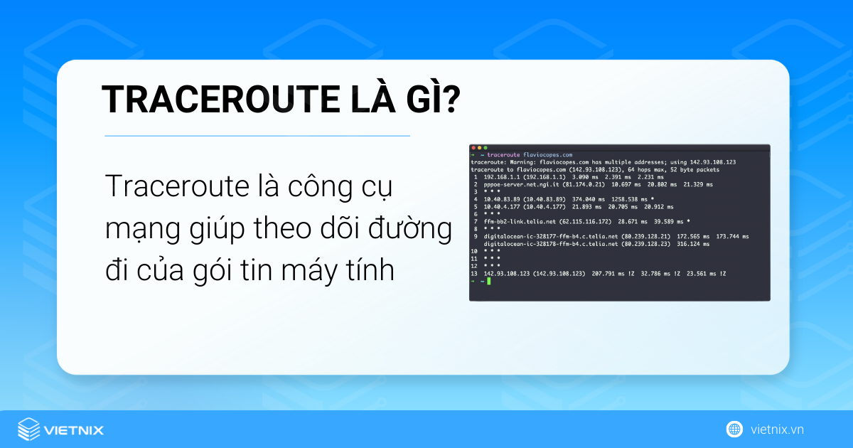 Traceroute là công cụ mạng giúp theo dõi đường đi của gói tin máy