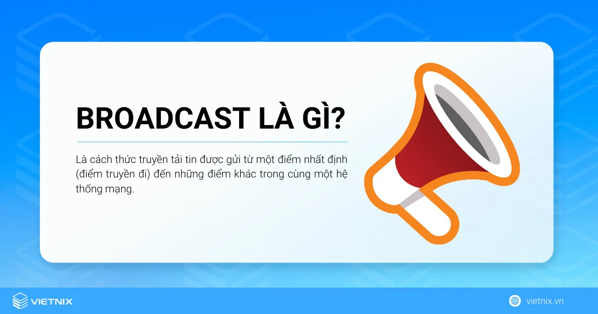 Broadcast là gì?