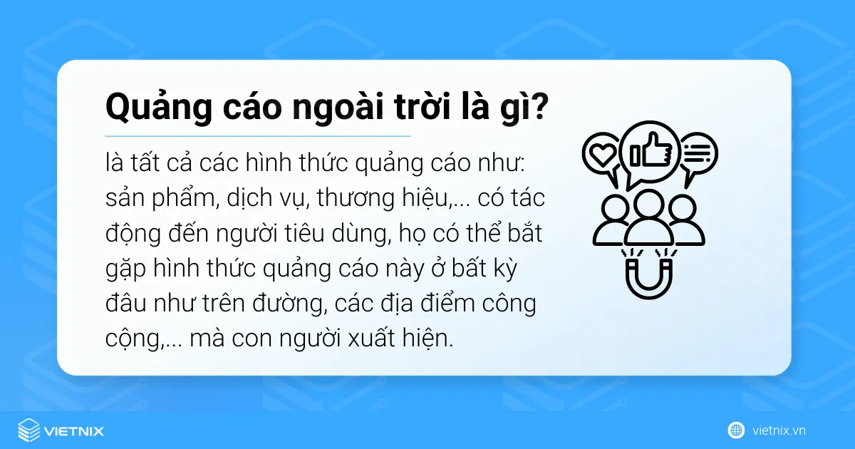 Quảng cáo ngoài trời là hình thức quảng cáo có thể bắt gặp ở bất cứ đâu trên đường