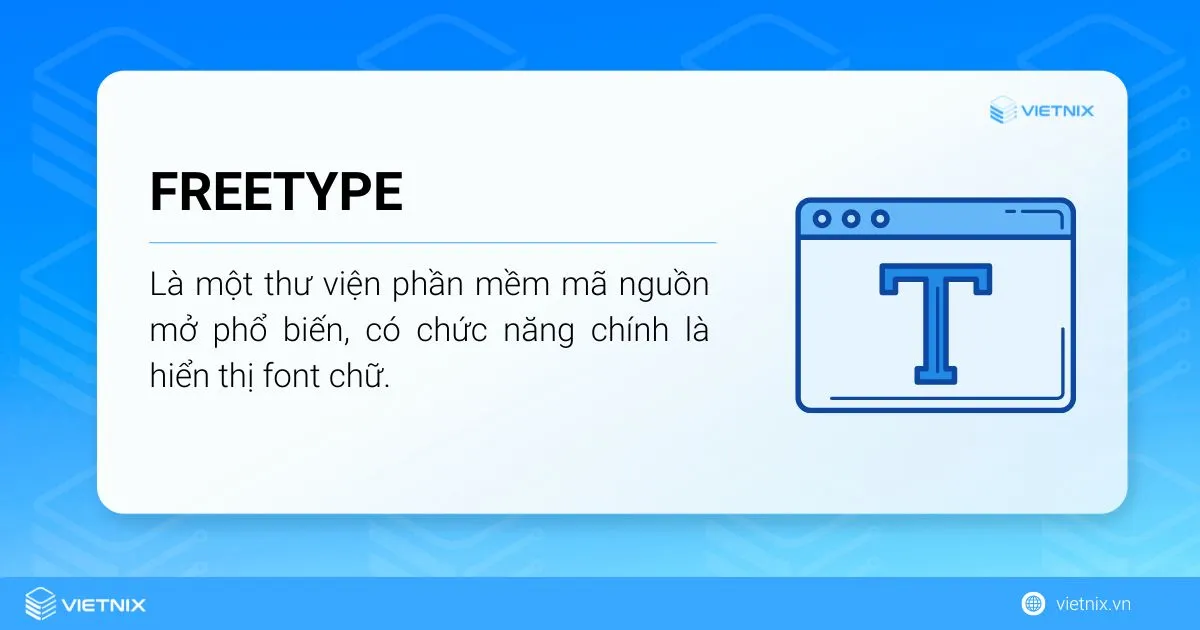 FreeType đảm bảo văn bản được hiển thị rõ ràng, sắc nét và đẹp mắt