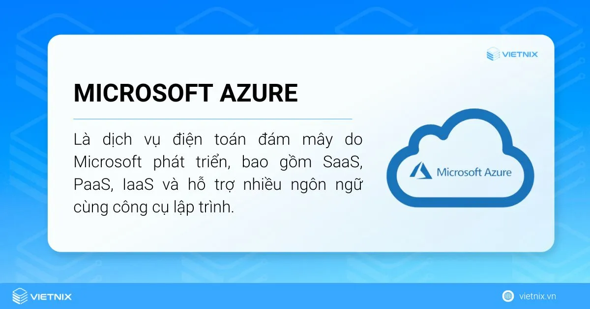 Microsoft Azure là dịch vụ điện toán đám mây do Microsoft phát triển