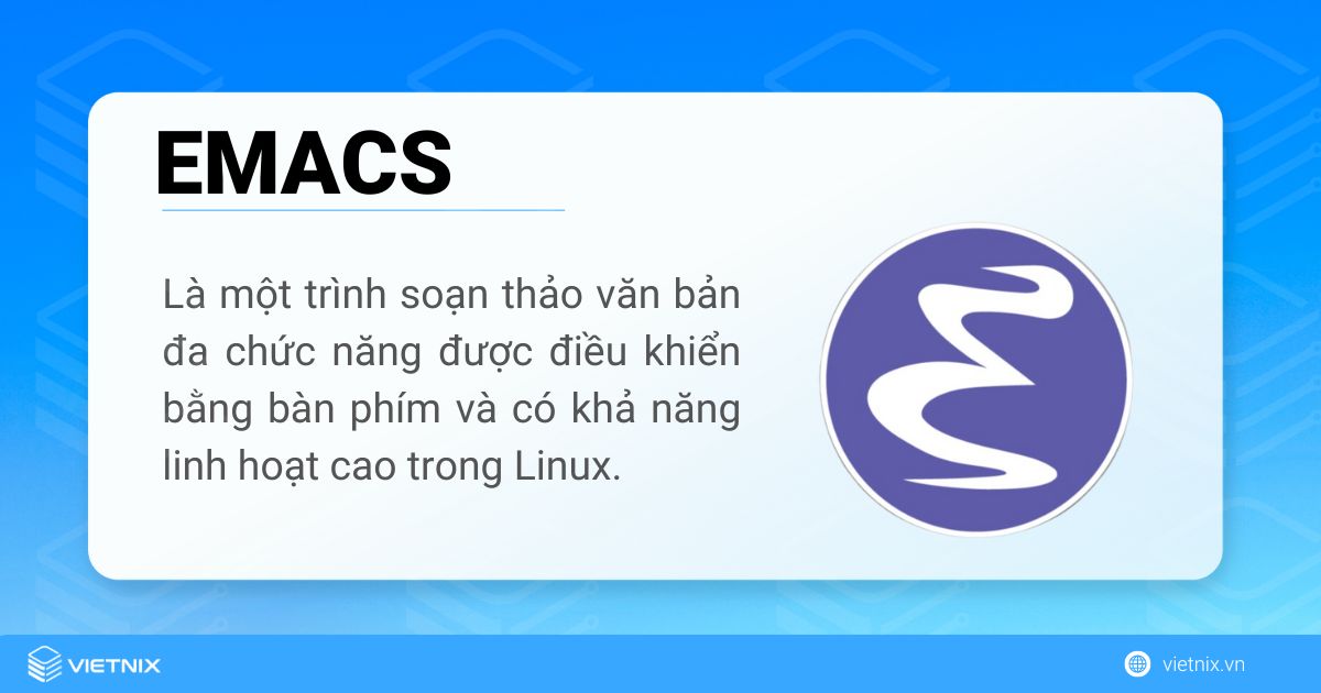 Emacs là trình soạn thảo văn bản đa chức năng