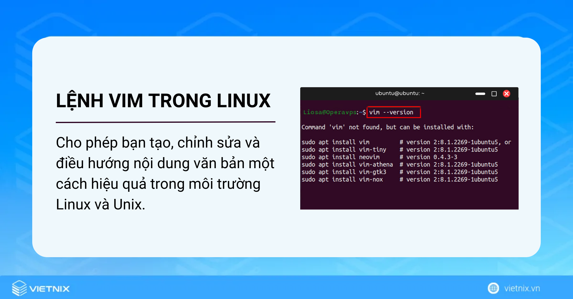 Lệnh vim trong Linux được sử dụng để chỉnh sửa các file cấu hình, viết mã nguồn