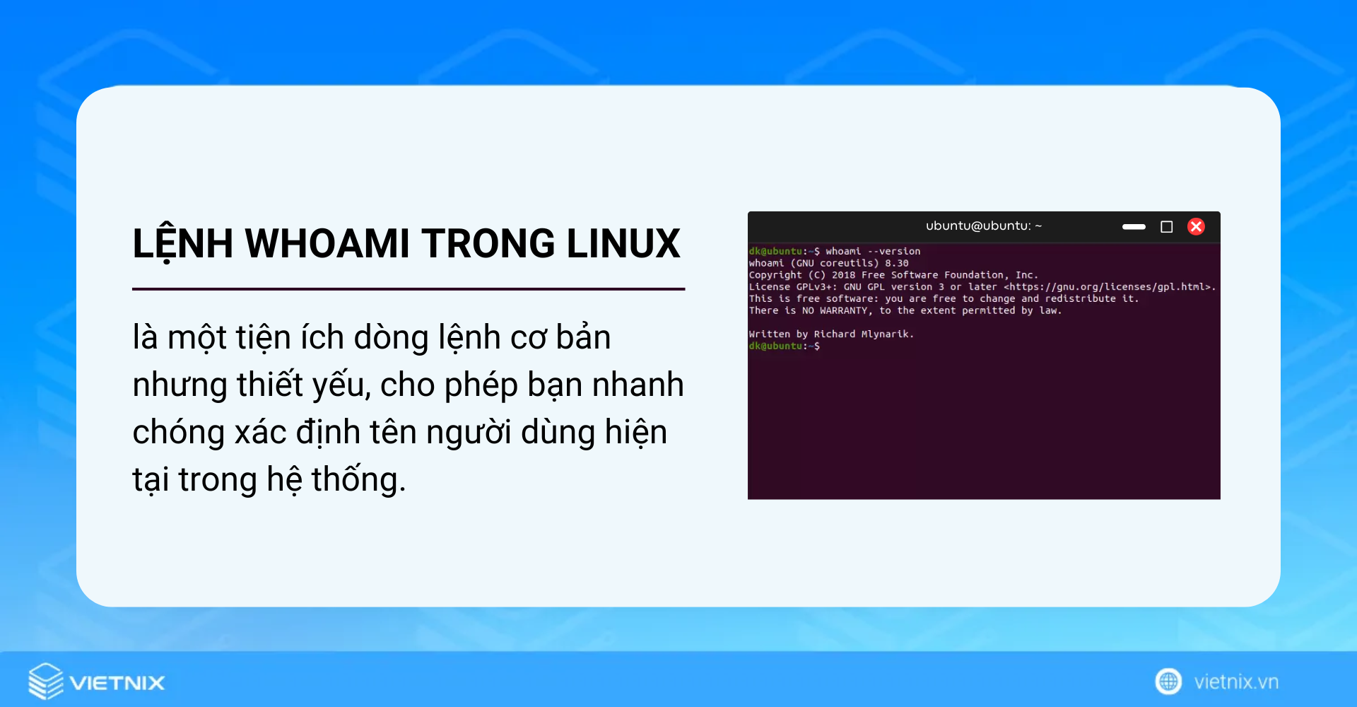 Lệnh whoami trong Linux cho phép nhanh chóng xác định tên người dùng hiện tại