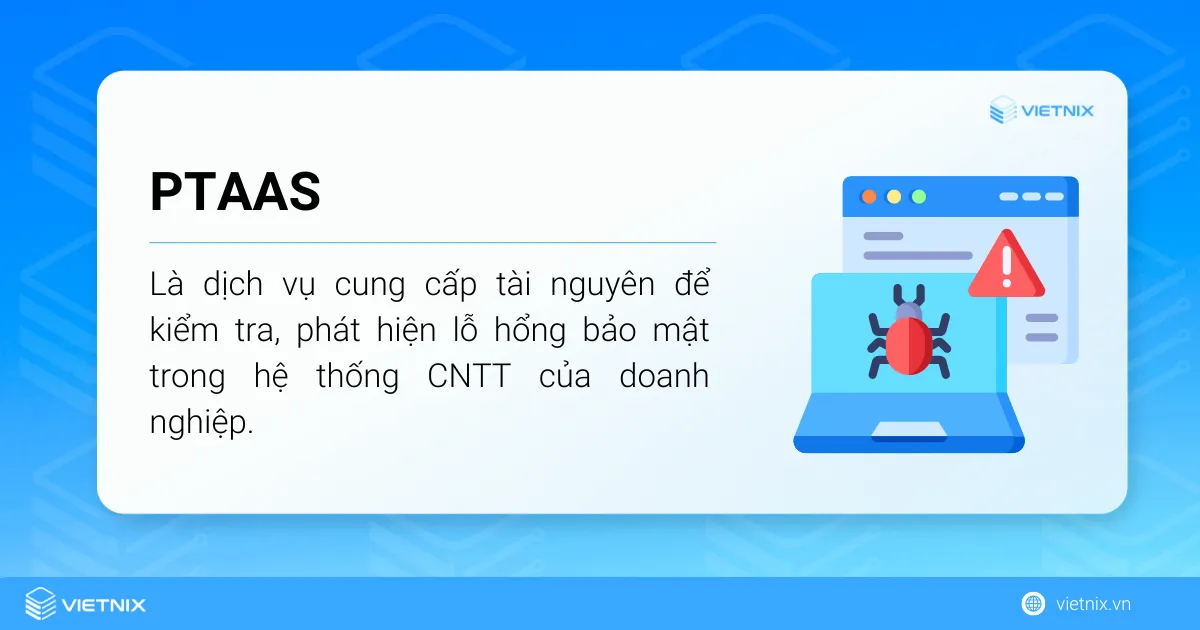 PTaaS là dịch vụ kiểm thử xâm nhập dưới dạng dịch vụ