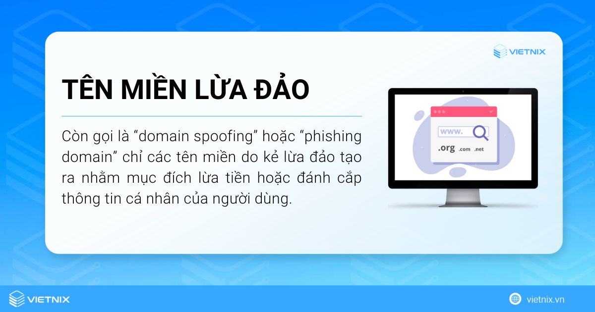 Tên miền lừa đảo là các tên miền do những kẻ lừa đảo tạo ra nhằm mục đích lừa tiền hoặc đánh cắp thông tin