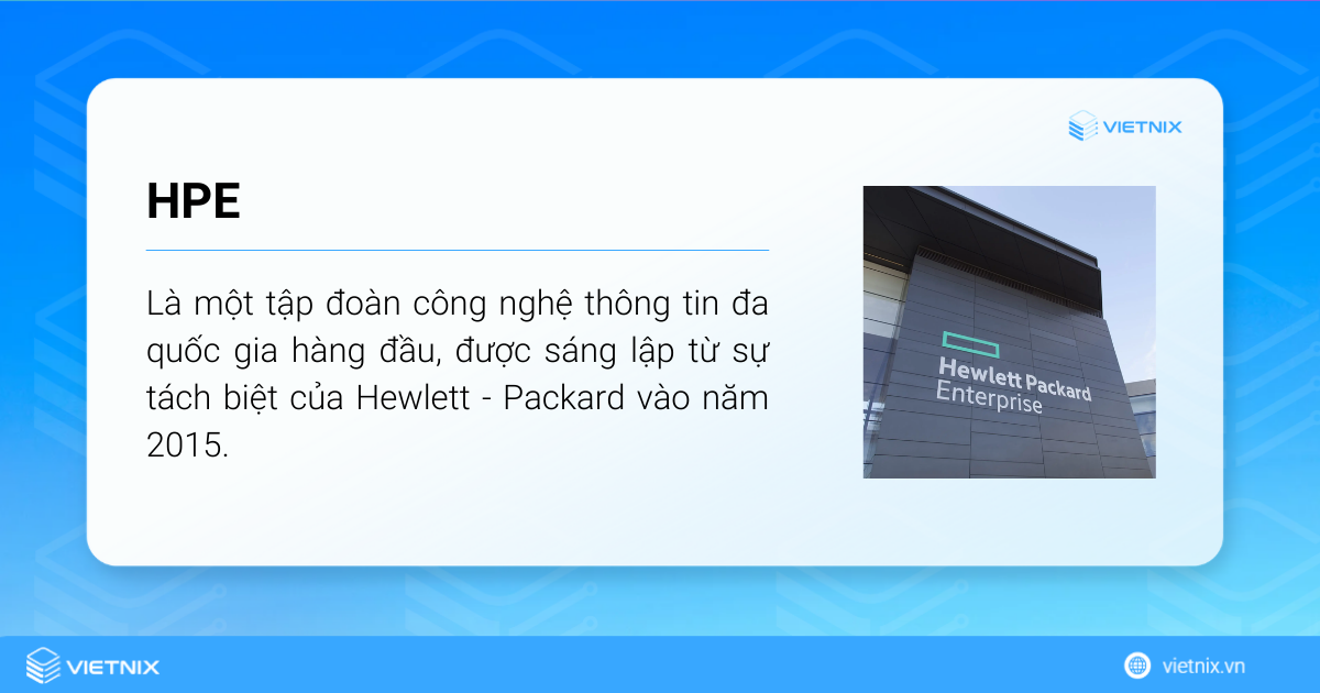 HPE là một tập đoàn công nghệ thông tin đa quốc gia 