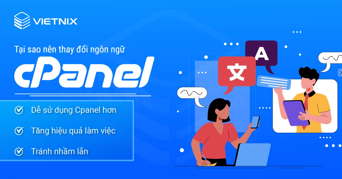 Tại sao nên thay đổi ngôn ngữ cPanel